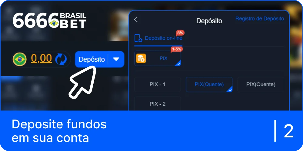 Depositar fundos na sua conta 6666bet Brasil