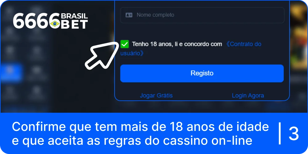 Confirmar que tem mais de 18 anos de idade e que aceita as regras do 6666bet casino