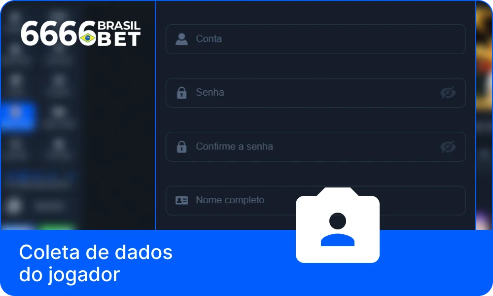 Recolha de dados dos jogadores 6666bet BR