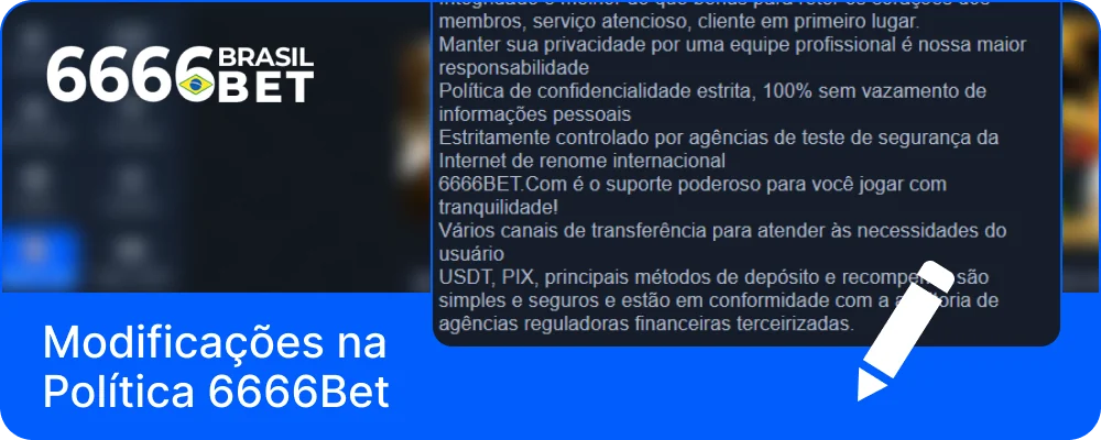 Quando o 6666Bet faz alterações à política